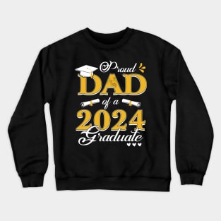 Proud Dad of a class of 2024 graduate for graduation Crewneck Sweatshirt